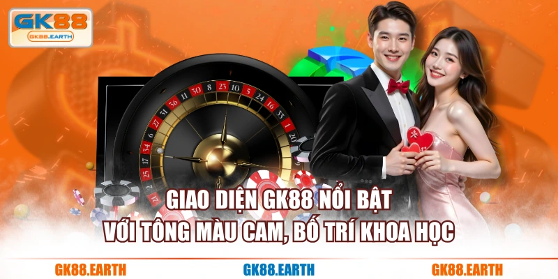 Giao diện GK88 nổi bật với tông màu cam, bố trí khoa học
