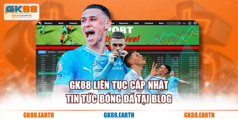 GK88 liên tục cập nhật tin tức bóng đá tại Blog