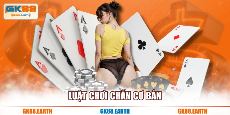 Luật chơi Chắn cơ bản