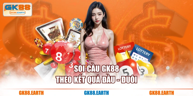 Soi cầu GK88 theo kết quả đầu - đuôi